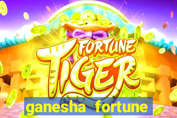 ganesha fortune minutos pagantes